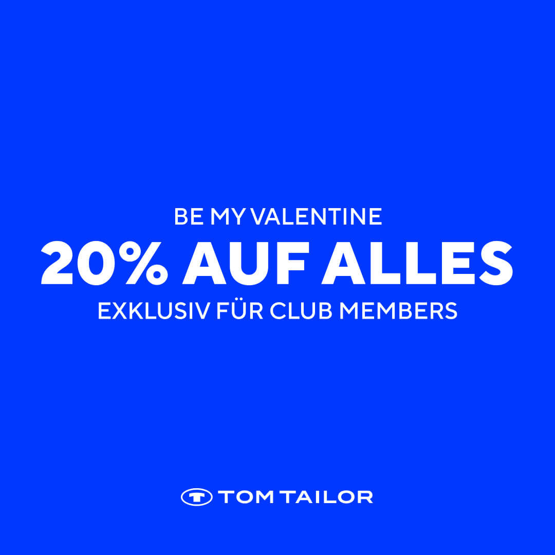 Tom Tailor: 20% auf alles für Club Members im Auhof Center